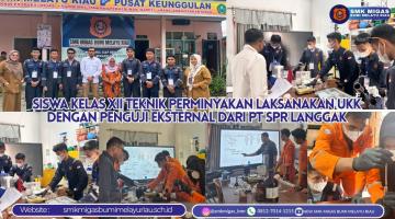 Siswa Kelas XII Teknik Perminyakan Laksanakan UKK dengan Penguji Eksternal dari PT SPR Langgak
